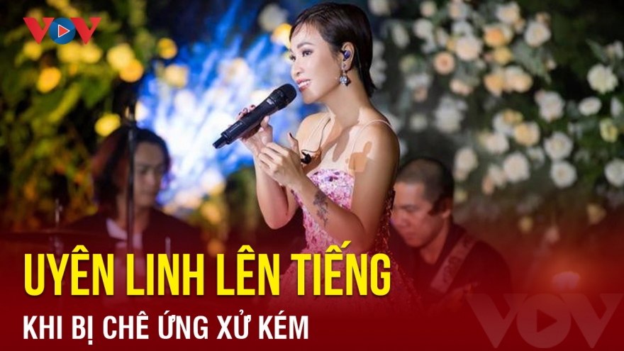 Chuyện showbiz: Uyên Linh lên tiếng khi bị chê ứng xử kém